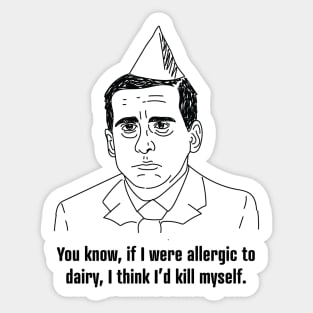 Allergic to Dairy • Michael Scott • The Office Sticker